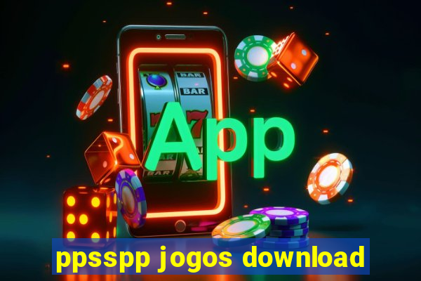 ppsspp jogos download